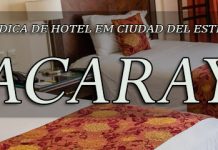 Hotel Acaray – O melhor 5 estrelas de Ciudad del Este.